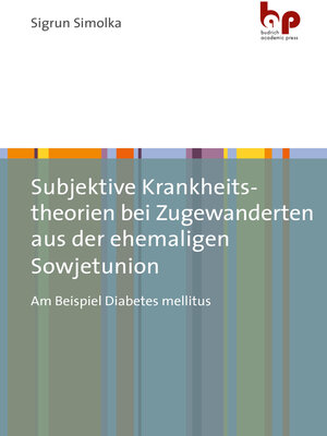 cover image of Subjektive Krankheitstheorien bei Zugewanderten aus der ehemaligen Sowjetunion